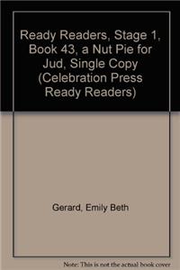 Ready Readers, Stage 1, Book 43, a Nut Pie for Jud, Single Copy