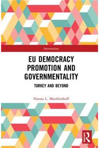 Eu Democracy Promotion and Governmentality