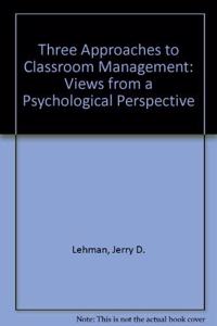 Three Approaches to Classroom Management