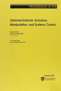 Optomechatronic Actuators, Manipulation, and Systems Control