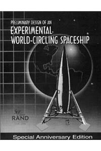 Preliminary Design of an Experimental World-Circling Spaceship