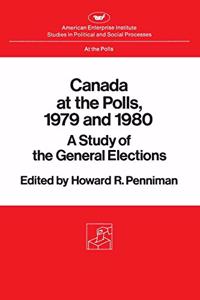 Canada at the Polls, 1979 and 1980