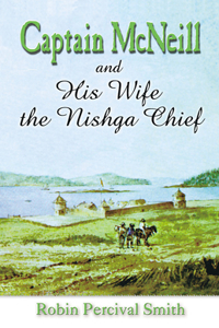 Captain McNeil and His Wife the Nishga Chief