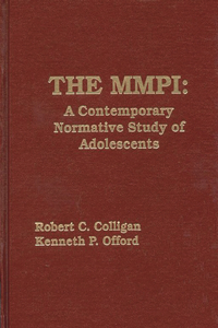 The MMPI: A Contemporary Normative Study of Adolescents (Developments in Clinical Psychology)