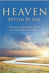 Heaven: Better by Far