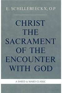 Christ the Sacrament of the Encounter With God