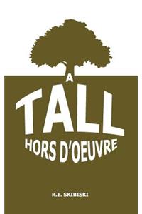 A Tall Hors D'Oeuvre