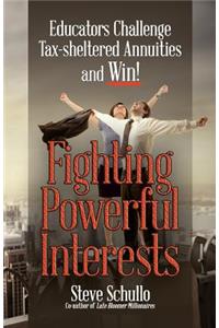 Fighting Powerful Interests
