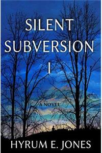 Silent Subversion I