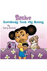 Siblins - Somebody Took My Bunny