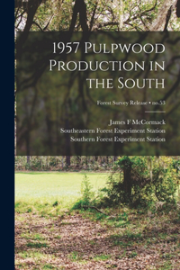 1957 Pulpwood Production in the South; no.53