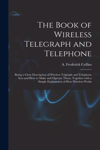 Book of Wireless Telegraph and Telephone