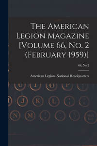 American Legion Magazine [Volume 66, No. 2 (February 1959)]; 66, no 2