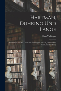 Hartman, Dühring Und Lange
