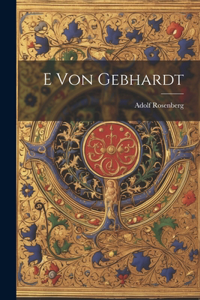 E von Gebhardt