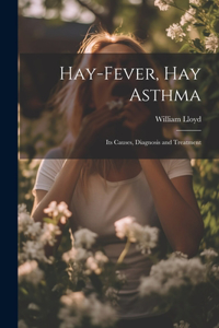 Hay-Fever, Hay Asthma