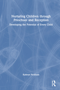 Nurturing Children through Preschool and Reception