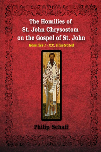 Homilies of St. John Chrysostom on the Gospel of St. John