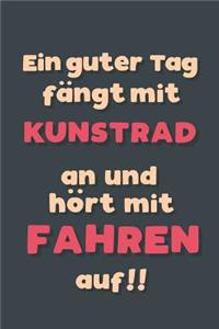 Ein guter Tag fängt mit Kunstradfahren an