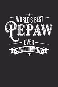 World's Best Pepaw Ever Premium Quality
