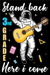 Stand back 3rd grade here i come