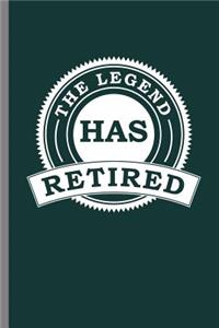 The Legend Has Retired