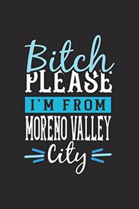 Bitch Please I'm From Moreno Valley City