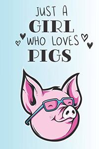 Just A Girl Who Loves Pigs