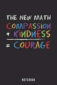 The New Math, Compassion + Kindness = Courage