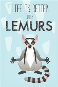 Life Is Better With Lemurs