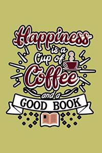 Happiness Is A Cup Of Coffee And A Good Book