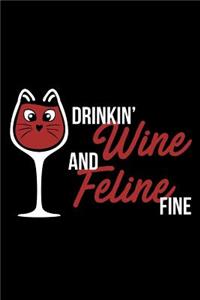 Drinkin' Wine And Feline Fine