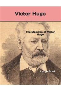 The Memoirs of Victor Hugo