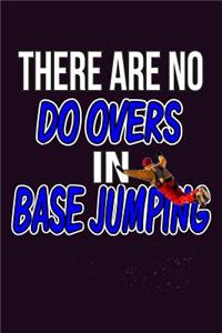 There Are No Do-Overs In Base Jumping