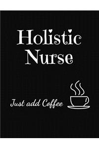 Holistic Nurse Just Add Coffee