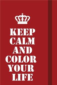 Keep calm and color your life