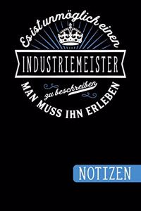 Es ist unmöglich einen Industriemeister zu beschreiben