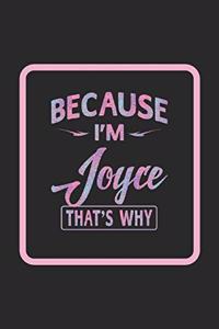 Because I'm Joyce That's Why