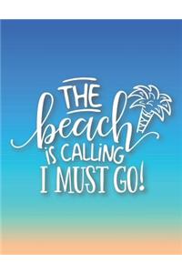 The Beach Is Calling I Must Go