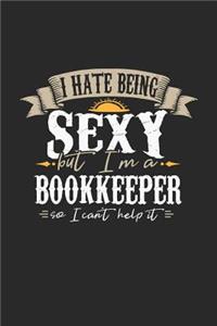 I Hate Being Sexy But I'm a Bookkeeper So I Can't Help It