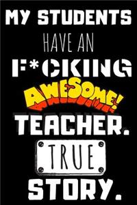 My Students Have An F*cking Awesome Teacher. True Story.