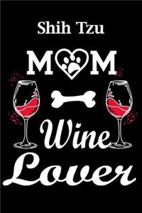 Shih Tzu Mom Wine Lover