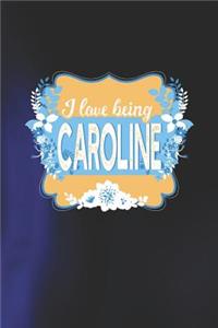 I Love Being Caroline