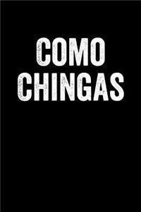 Como Chingas: Notebook 120 Pages Journal 6x9 Blank Line