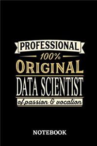 Professional Original Data Scientist Notebook of Passion and Vocation