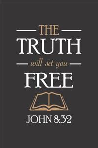 The Truth Will Set you Free John 8