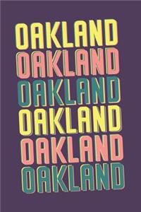 Oakland Notebook: Lined Notebook - Vintage Typography of Oakland City - Great For Writing Notes From Your Travels or as a Gift for Someone Who Loves or Lives in Oakla