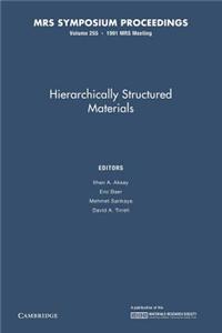 Hierachically Structured Materials: Volume 255