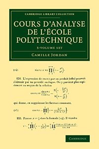 Cours d'Analyse de l'Ecole Polytechnique 3 Volume Set