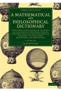 Mathematical and Philosophical Dictionary 2 Volume Set